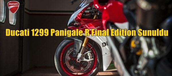 Ducati 1299 Panigale R Final Edition Sunuldu