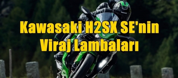 Kawasaki H2SX SE'nin Viraj Lambaları