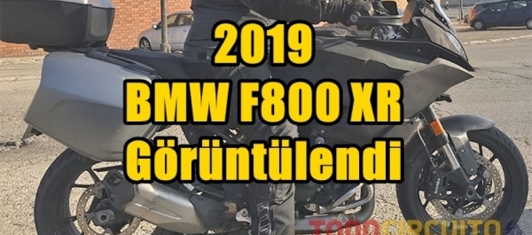 2019 BMW F800 XR Görüntülendi