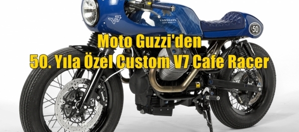 Moto Guzzi'den 50. Yıla Özel Custom V7 Cafe Racer