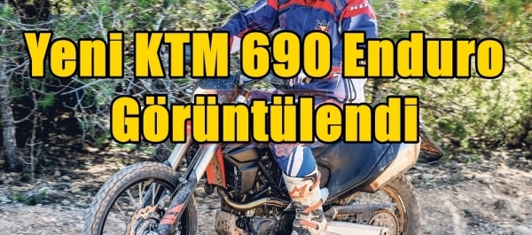 Yeni KTM 690 Enduro Görüntülendi