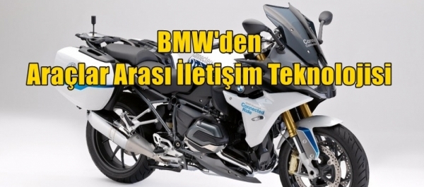 BMW'den Araçlar Arası İletişim Teknolojisi