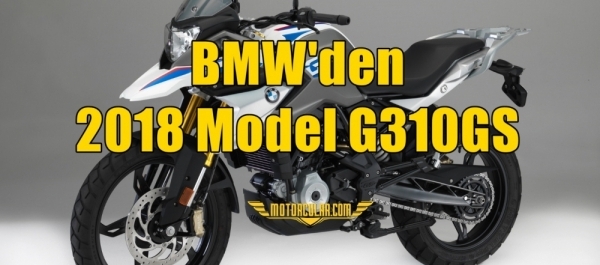 BMW'den 2018 Model G310GS