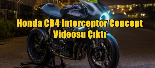 Honda CB4 Interceptor Concept Videosu Çıktı