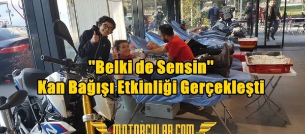 ''Belki de Sensin'' Kan Bağışı Etkinliği Gerçekleşti