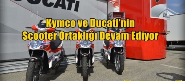 Kymco ve Ducati'nin Scooter Ortaklığı Devam Ediyor