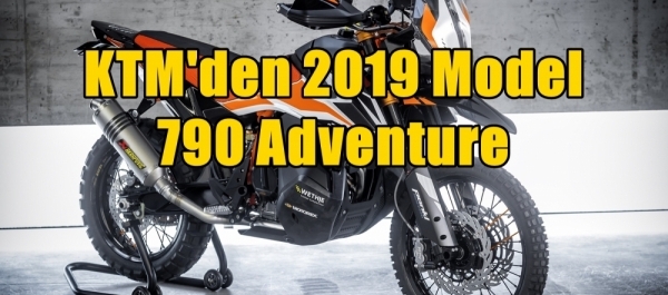 KTM'den 2019 Model 790 Adventure 