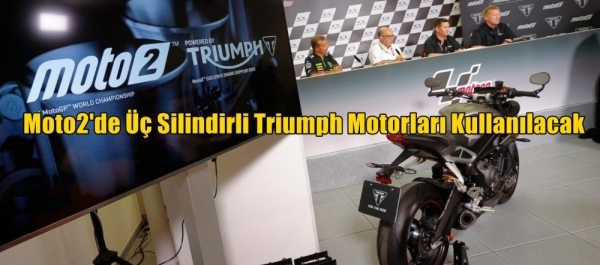 Moto2'de Üç Silindirli Triumph Motorları Kullanılacak