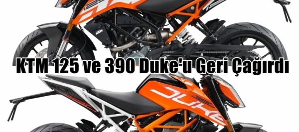 KTM 125 ve 390 Duke'u Geri Çağırdı