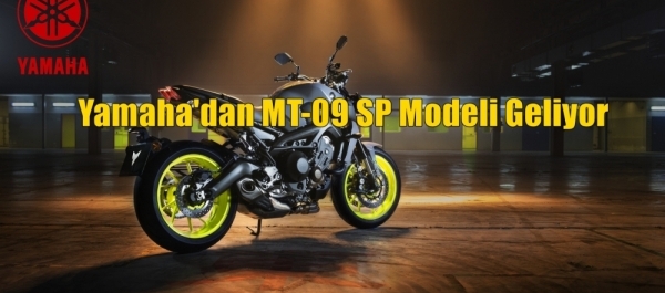 Yamaha'dan MT-09 SP Modeli Geliyor