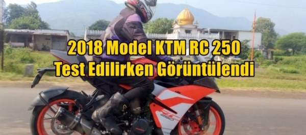 2018 Model KTM RC 250 Test Edilirken Görüntülendi