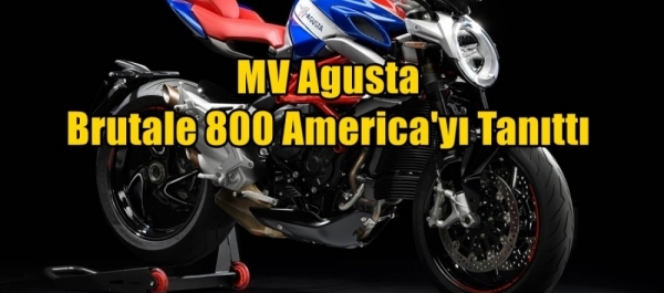 MV Agusta Brutale 800 America'yı Tanıttı