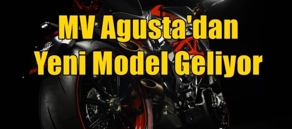 MV Agusta'dan Yeni Model Geliyor