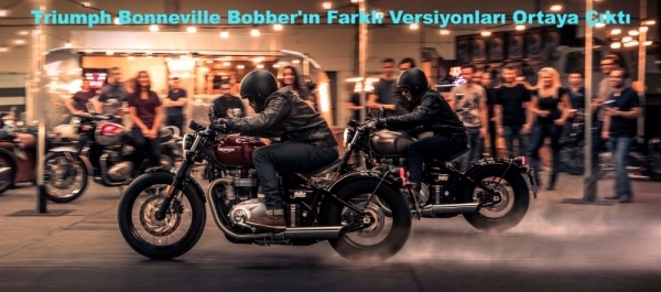 Triumph Bonneville Bobber'ın Farklı Versiyonları Ortaya Çıktı