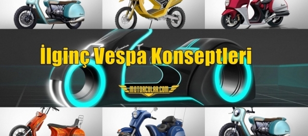 İlginç Vespa Konseptleri