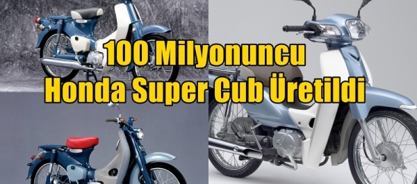 100 Milyonuncu Honda Super Cub Üretildi