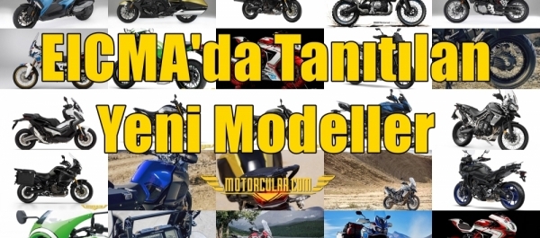 EICMA'da Tanıtılan Yeni Modeller