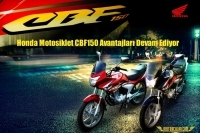 Honda Motosiklet CBF150 Avantajları Devam Ediyor