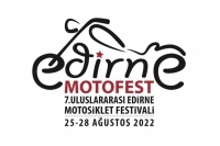 7. Uluslararası Edirne Motosiklet Festivali, Edirne, 25-28  Ağustos 2022