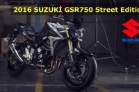 2016 SUZUKİ GSR750 Street Edition