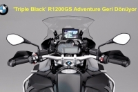 'Triple Black' R1200GS Adventure Geri Dönüyor