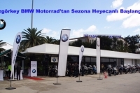 Özgörkey BMW Motorrad'tan Sezona Heyecanlı Başlangıç