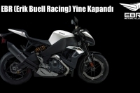 EBR (Erik Buell Racing) Yine Kapandı