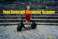 Yeni Elektrikli Scrooser Scooter