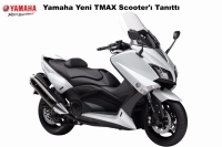 Yamaha Yeni TMAX Scooter'ı Tanıttı