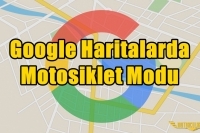 Google Haritalarda Motosiklet Modu