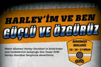 'Harley'im ve Ben' Sergisi 15-17 Nisan 2016 One Tower Alışveriş ve Yaşam Merkezi