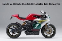 Honda ve Hitachi Elektrikli Motorlar İçin Birleşiyor