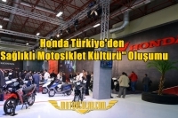 Honda Türkiye'den ''Sağlıklı Motosiklet Kültürü'' Oluşumu