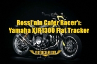 Rossi'nin Cafer Racer'ı: Yamaha XJR1300 Flat Tracker