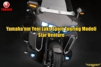 Yamaha'nın Yeni Lüks Sport Touring Modeli Star Venture