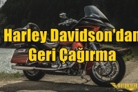 Harley Davidson'dan Geri Çağırma