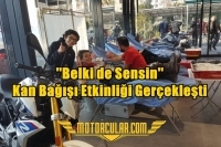 ''Belki de Sensin'' Kan Bağışı Etkinliği Gerçekleşti