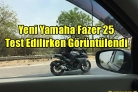 Yeni Yamaha Fazer 25 Test Edilirken Görüntülendi