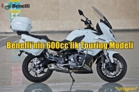 Benelli'nin 600cc'lik Touring Modeli