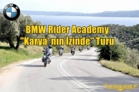 BMW Rider Academy ''Karya' nın İzinde'' Turu