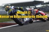 MotoGP 17 Oyunu Konsollar ve Bilgisayarlarda Sunuldu