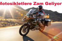 Motosikletlere Zam Geliyor?