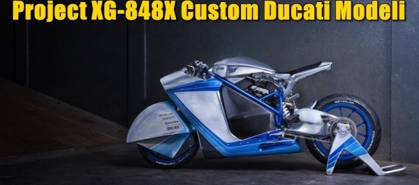 Project XG-848X Custom Ducati Modeli