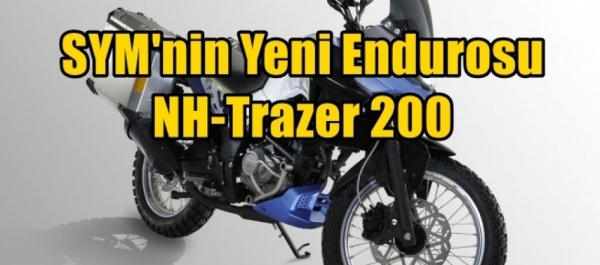 SYM'nin Yeni Endurosu: NH-Trazer 200